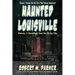 Haunted Louisville