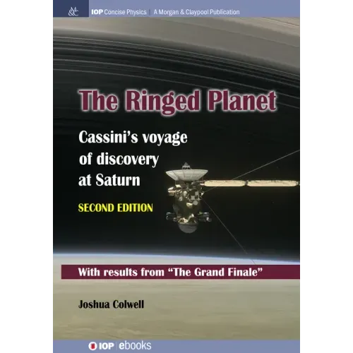 The Ringed Planet, Second Edition: Cassini's Voyage of Discovery at Saturn