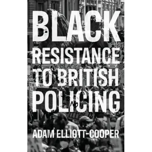Black Resistance to British Policing