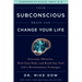 Your Subconscious Brain Can Change Your Life: Overcome Obstacles, Heal Your Body, and Reach Any Goal with a Revolutionary Technique