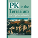 PK in the Terrarium
