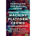 Machine, Platform, Crowd: Harnessing Our Digital Future