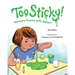 Too Sticky!: Sensory Issues with Autism