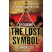 Decoding the Lost Symbol: The Unauthorized Expert Guide to the Facts Behind the Fiction