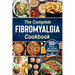 The complete Fibromyalgia Cookbook: 100+ quick and easy recipes that can fight Fibromyalgia the Easy and Healthy Anti-Inflammatory Diet Recipes the co