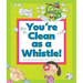 You're Clean as a Whistle!: (And Other Silly Sayings)