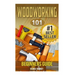 Woodworking: 101 Beginners Guide (The Definitive guide for what need to know to start your projects today)