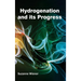 Hydrogenation and Its Progress