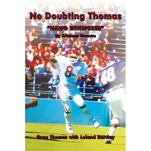 No Doubting Thomas: "Hawg Whisperer" My Arkansas Memoirs