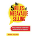 The 5 Rules of Megavalue Selling: How to Communicate Customer Value and Differentiate From Competitors