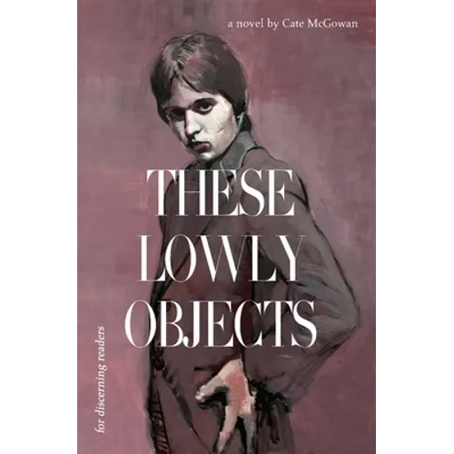 These Lowly Objects