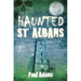 Haunted St Albans