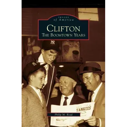 Clifton: The Boomtown Years