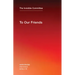 To Our Friends