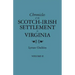 Chronicles of the Scotch-Irish Settlement in Virginia. Extracted from the Original Court Records of Augusta County, 1745-1800. Volume II