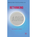 Rethinking ADHD: From Brain to Culture