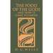 The Food of the Gods and How It Came to Earth: The Original 1904 Edition