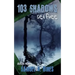 103 Shadows Set Free: Selected Poems