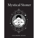 Mystical Stoner Coloring Book: Creative Psychedelic Drawing For Adults & Teens, Trippy LSD & Mushrooms High