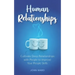 Human Relationships: Cultivate Deep Relationships with People to Improve Your People Skills