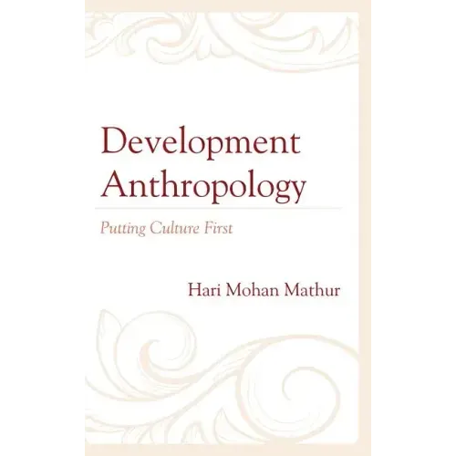Development Anthropology: Putting Culture First
