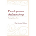Development Anthropology: Putting Culture First