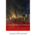 The Great Fire of London: The History of the 1666 Fire that Destroyed England's Greatest City