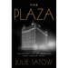 The Plaza: The Secret Life of America's Most Famous Hotel