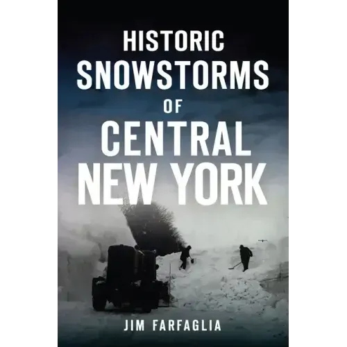 Historic Snowstorms of Central New York