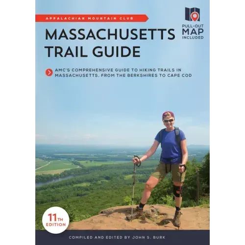 Massachusetts Trail Guide: Amc's Comprehensive Guide to Hiking Trails in Massachusetts, from the Berkshires to Cape Cod