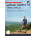 Massachusetts Trail Guide: Amc's Comprehensive Guide to Hiking Trails in Massachusetts, from the Berkshires to Cape Cod