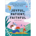 Joyful, Patient, Faithful: A 90-Day Devotional Book for Mom