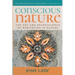 Conscious Nature: The Art and Neuroscience of Meditating In Nature