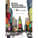 Retail Marketing Management: The 5 Es of Retailing