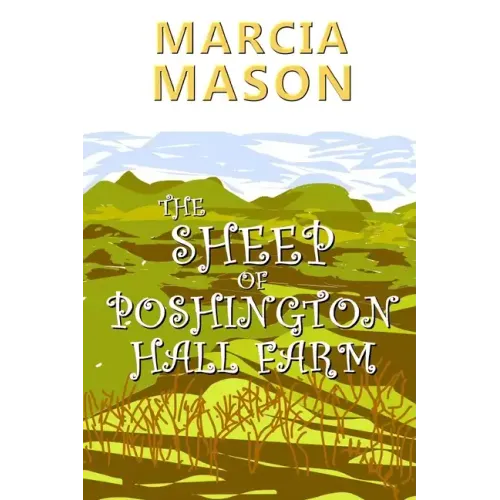 The Sheep of Poshington Hall Farm