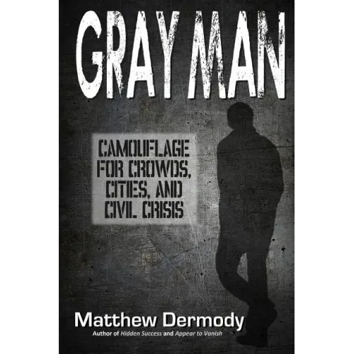 Gray Man: Camouflage for Crowds, Cities, and Civil Crisis