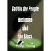 Golf for the People: Bethpage and the Black