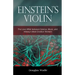 Einstein's Violin: The Love Affair Between Science, Music, and History's Most Creative Thinkers