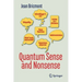 Quantum Sense and Nonsense