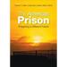 The American Prison: Imagining a Different Future