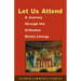 Let Us Attend: A Journey Through the Orthodox Divine Liturgy