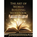 The Art of World Building Workbook: Fantasy Edition