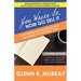 You Wrote It, Now Go Sell It - 2nd Edition: A Marketing and Promotions Guide For Authors In A Few Simple Steps