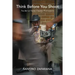 Think Before You Shoot: The Art of Taking Creative Photographs
