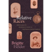 Relative Races: Genealogies of Interracial Kinship in Nineteenth-Century America