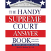 The Handy Supreme Court Answer Book: The History and Issues Explained