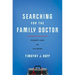 Searching for the Family Doctor: Primary Care on the Brink