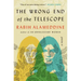 The Wrong End of the Telescope
