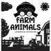 I See Farm Animals: A Newborn Black & White Baby Book (High-Contrast Design & Patterns) (Cow, Horse, Pig, Chicken, Donkey, Duck, Goose, Do