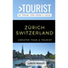 Greater Than a Tourist- Zurich Switzerland: 50 Travel Tips from a Local
